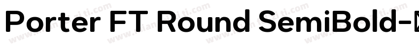 Porter FT Round SemiBold字体转换